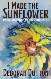 Front cover_I Made the Sunflower