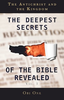 Front cover_The Deepest Secrets Of The Bible Revealed Volume 3
