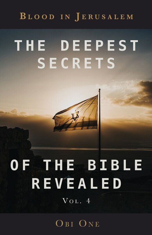 Couverture_The Deepest Secrets Of The Bible Revealed Volume 4