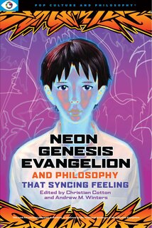 Front cover_Neon Genesis Evangelion and Philosophy: That Syncing Feeling