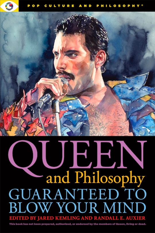 Couverture_Queen and Philosophy: Guaranteed to Blow Your Mind