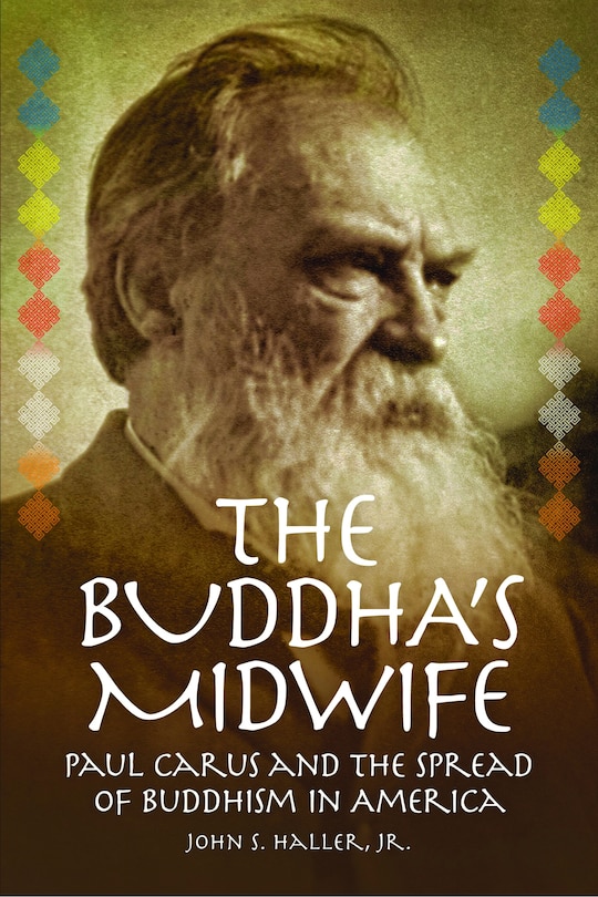 Couverture_The Buddha's Midwife: Paul Carus and the Spread of Buddhism in America