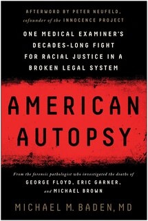 American Autopsy: One Medical Examiner's Decades-long Fight For Racial Justice In A Broken Legal System