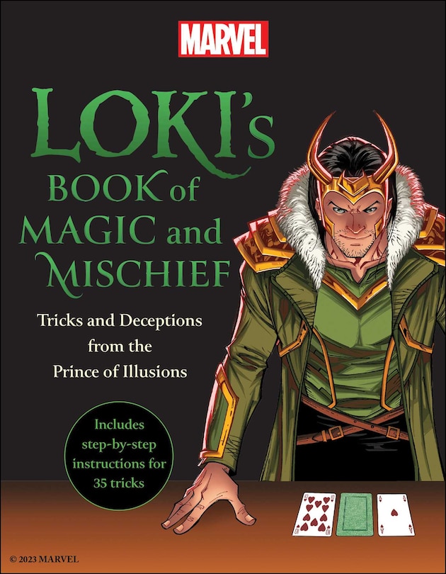 Loki's Book of Magic and Mischief: Tricks and Deceptions from the Prince of Illusions