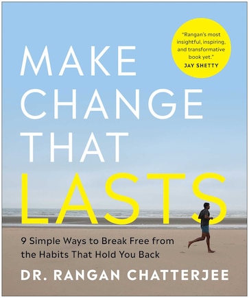 Make Change That Lasts (B&W Illustrations): 9 Simple Ways to Break Free from the Habits That Hold You Back
