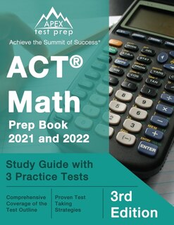 Act Math Prep Book 2021 And 2022: Study Guide With 3 Practice Tests [3rd Edition]