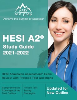 Hesi A2 Study Guide 2021-2022: Hesi Admission Assessment Exam Review With Practice Test Questions [updated For New Outline]