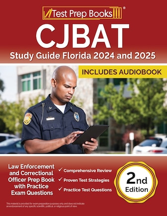 CJBAT Study Guide Florida 2024 and 2025: Law Enforcement and Correctional Officer Prep Book with Practice Exam Questions [2nd Edition]