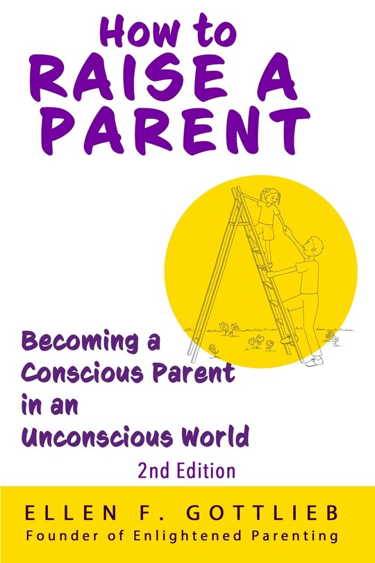 Front cover_How to Raise A Parent - 2nd Edition