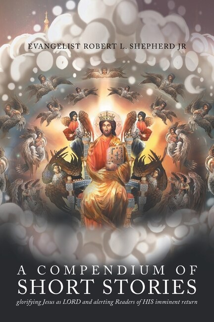 Couverture_A Compendium of short stories glorifying Jesus as LORD and alerting Readers of HIS imminent return