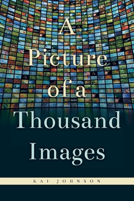 Front cover_A Picture of a Thousand Images