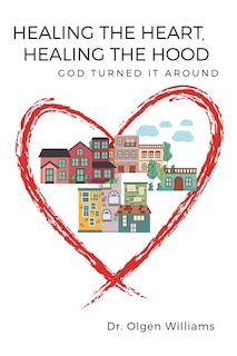 Front cover_Healing the Heart, Healing the Hood