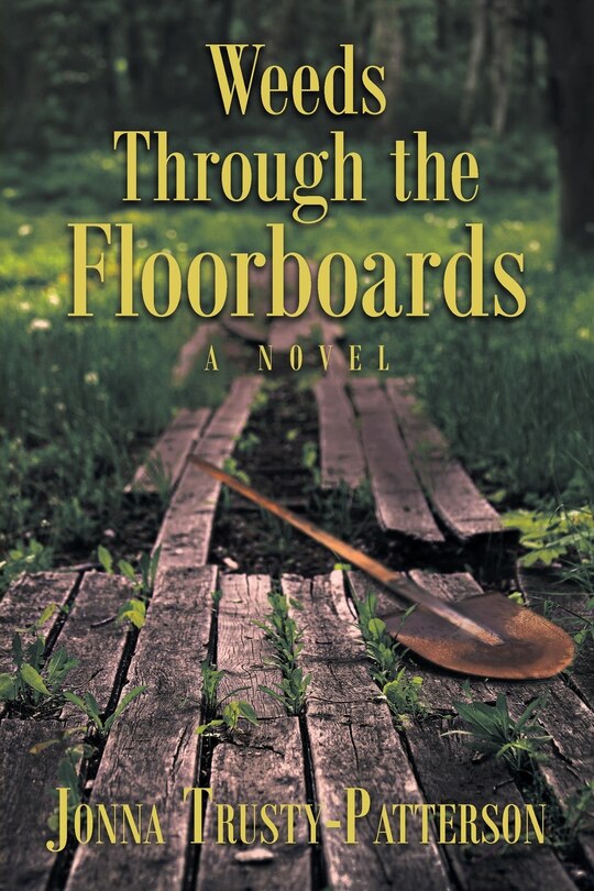 Front cover_Weeds Through the Floorboards