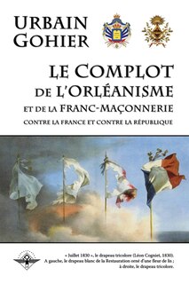 Couverture_Le complot de l'orléanisme et de la franc-maçonnerie