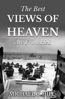 Front cover_The Best Views of Heaven Are from Hell