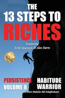 Front cover_The 13 Steps to Riches - Habitude Warrior Volume 8