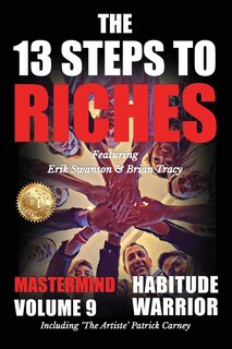 Front cover_The 13 Steps to Riches - Habitude Warrior Volume 9