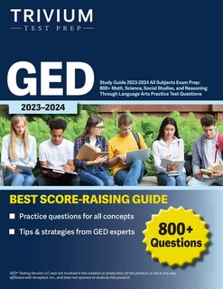 Front cover_GED Study Guide 2023-2024 All Subjects Exam Prep