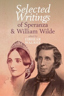 Front cover_Selected Writings of Speranza and William Wilde