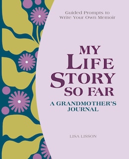 Front cover_My Life Story So Far: A Grandmother's Journal