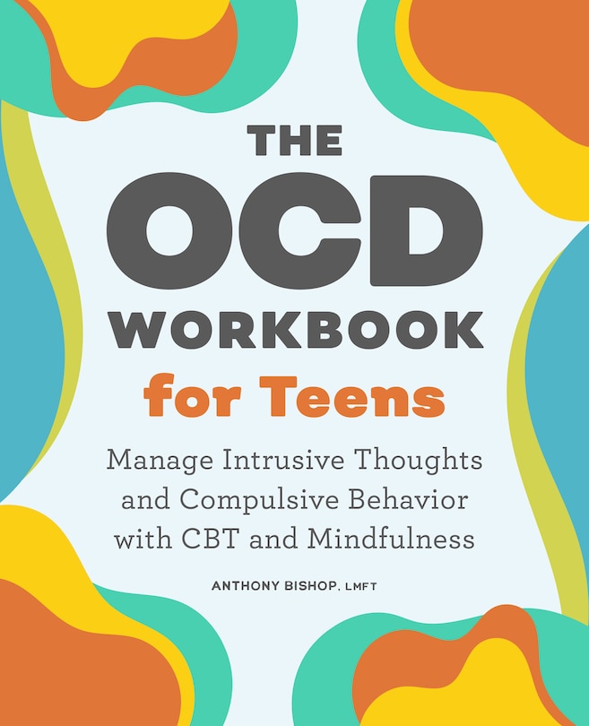 Front cover_The OCD Workbook for Teens