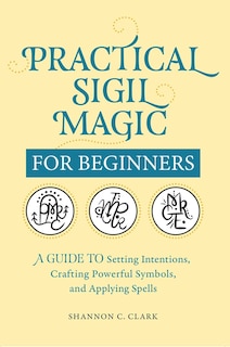 Front cover_Practical Sigil Magic for Beginners