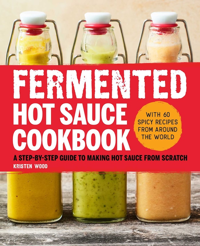 Front cover_Fermented Hot Sauce Cookbook