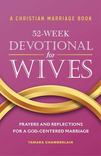Front cover_A Christian Marriage Book - 52-Week Devotional for Wives