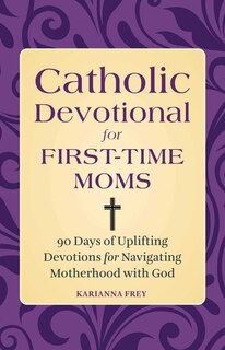 Front cover_Catholic Devotional For First-time Moms
