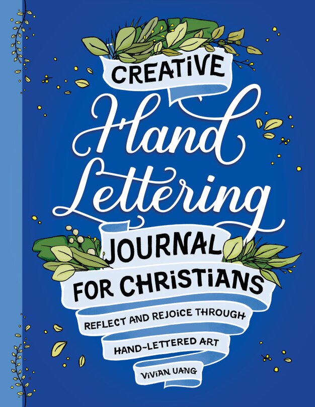 Creative Hand Lettering Journal For Christians: Reflect And Rejoice Through Hand Lettered Art