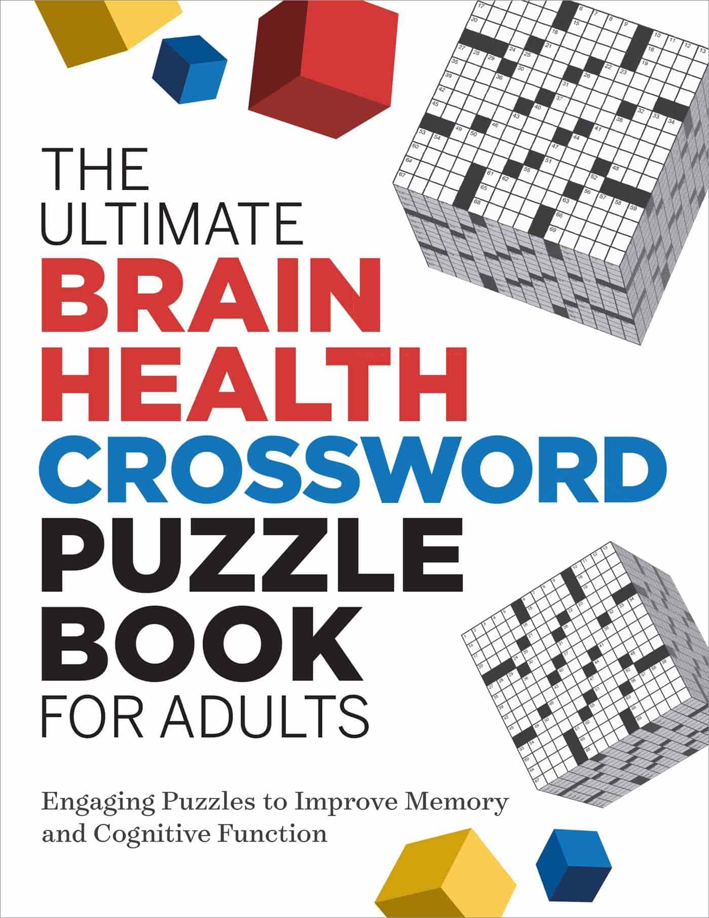 The Ultimate Brain Health Crossword Puzzle Book for Adults: Engaging Puzzles to Improve Memory and ...