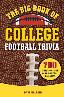 Front cover_The Big Book Of College Football Trivia