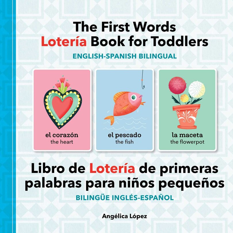 Front cover_The First Words Loter&iacute;a Book For Toddlers English-spanish Bilingual