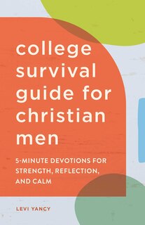 Front cover_The College Survival Guide for Christian Men