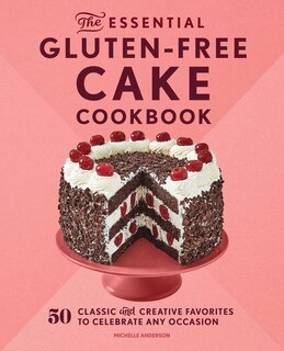 Couverture_The Essential Gluten-Free Cake Cookbook