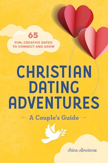 Front cover_Christian Dating Adventures - A Couple's Guide
