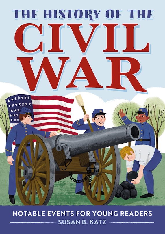 The History of the Civil War: A History Book for New Readers