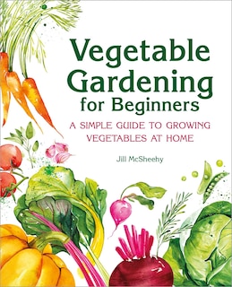 Front cover_Vegetable Gardening For Beginners