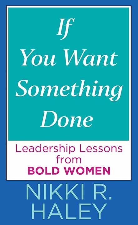 If You Want Something Done: Leadership Lessons from Bold Women