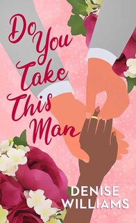 Front cover_Do You Take This Man
