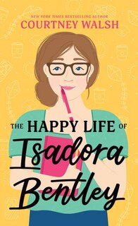 Front cover_The Happy Life of Isadora Bentley