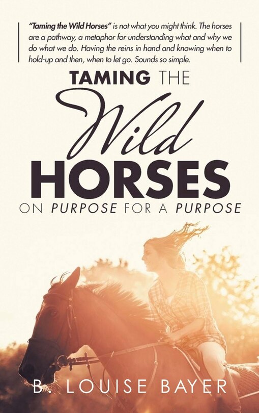 Couverture_Taming The Wild Horses On Purpose For A Purpose