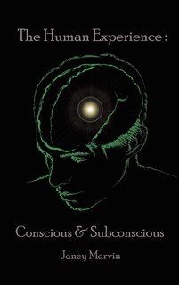 Front cover_Conscious and Subconscious The Human Experience