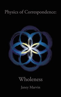 Couverture_Physics Of Correspondence Wholeness