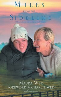 Miles From The Sideline: A Mother's Journey With Her Special Needs Daughter