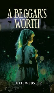 Front cover_A Beggar's Worth