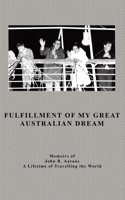 Front cover_Fulfillment Of My Great Australian Dream