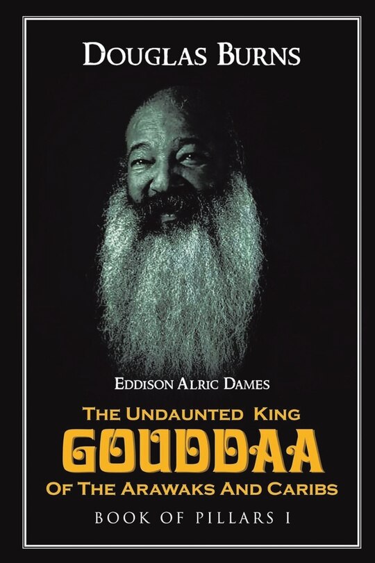 Couverture_The Undaunted King Gouddaa of the Arawaks and Caribs (Book 1)