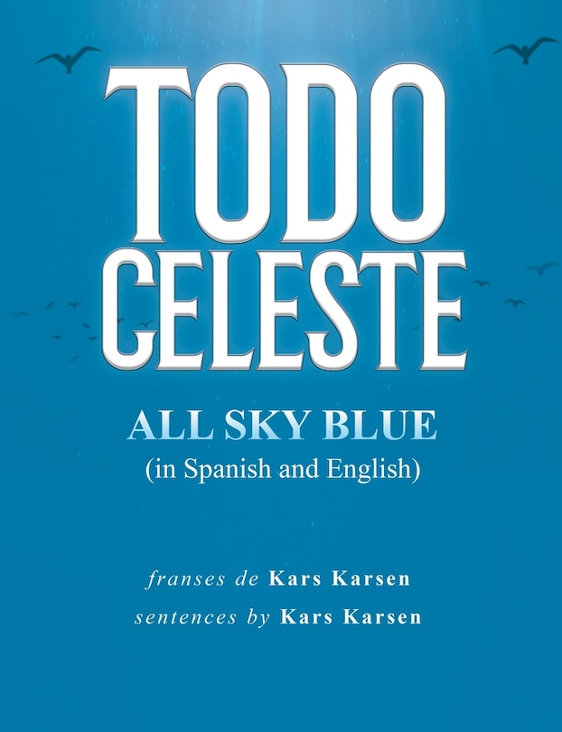Front cover_Todo Celeste All Sky Blue (in Spanish and English)
