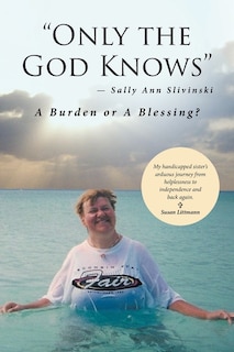 Couverture_Only the God Knows -Sally Ann Slivinski